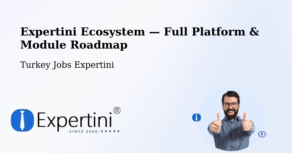 Expertini Ecosystem — Full Platform & Module Roadmap – Şefaatli