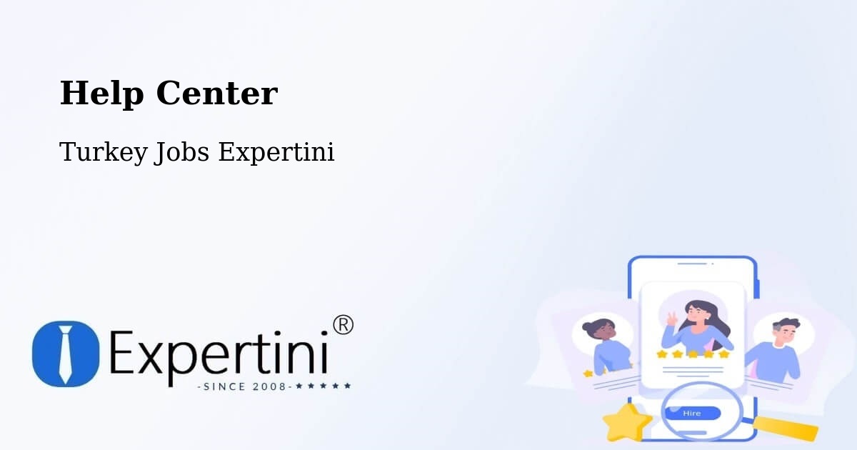 Help Center – Şefaatli - Turkey Jobs Expertini