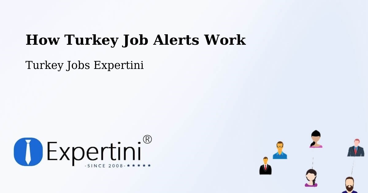 Job Alert System Overview – Şefaatli - Turkey Jobs Expertini
