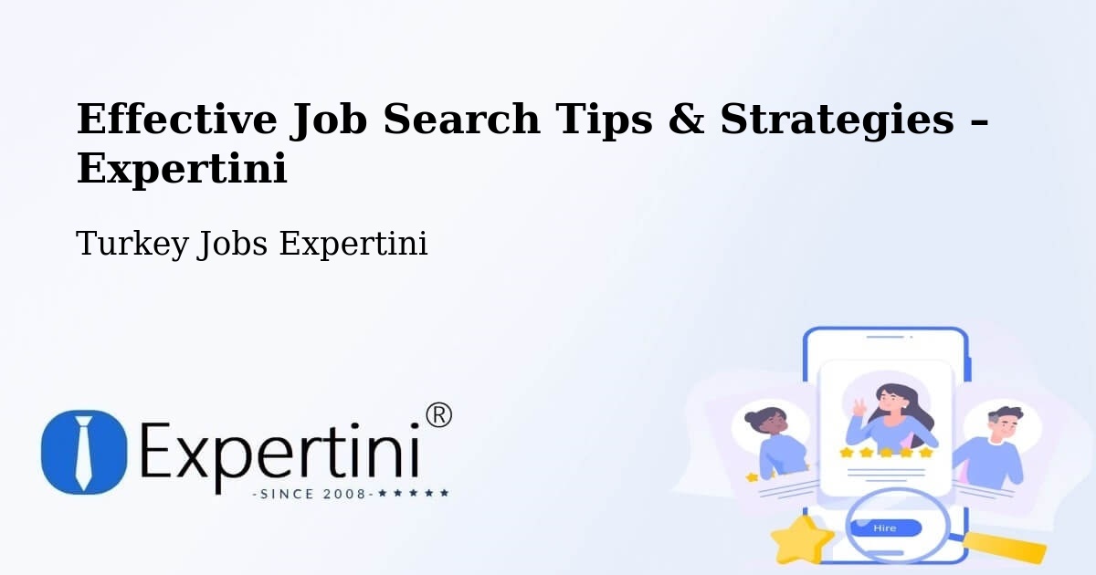 Job Search Tips & Strategies for Job Seekers – Şefaatli - Şefaatli, Turkey Jobs Expertini