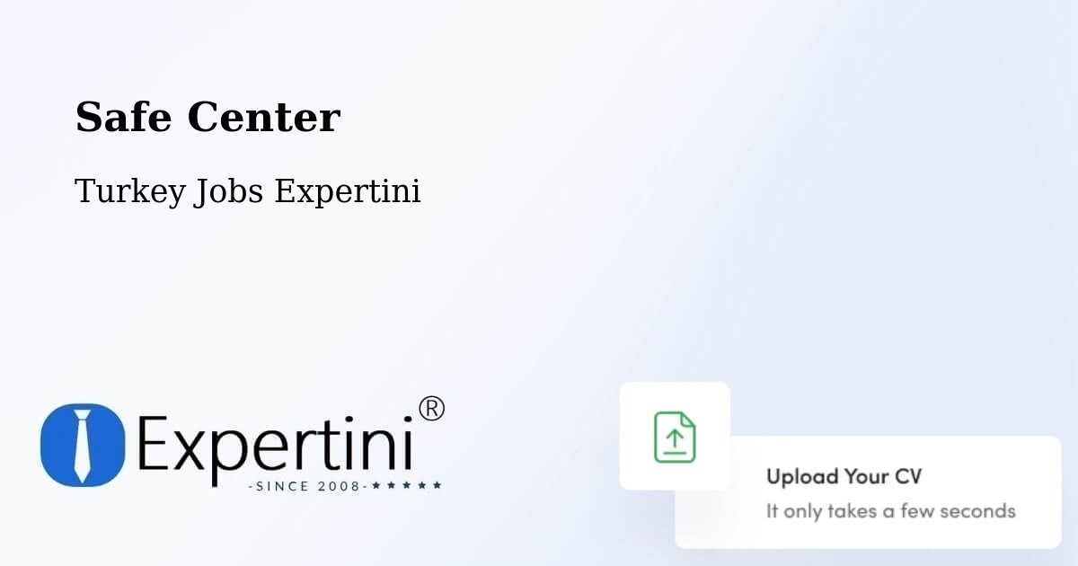 Safety Center – Şefaatli - Turkey Jobs Expertini